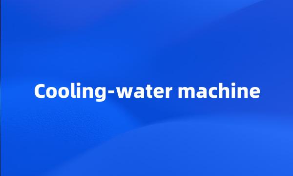 Cooling-water machine