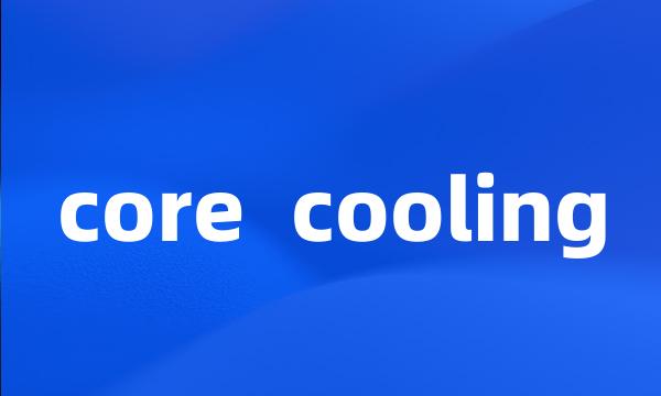 core  cooling