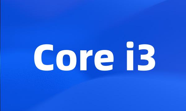 Core i3