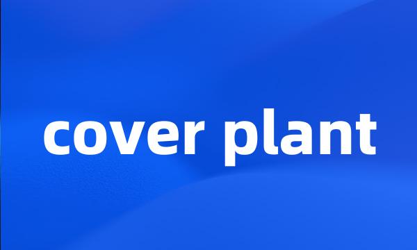 cover plant