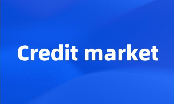 Credit market