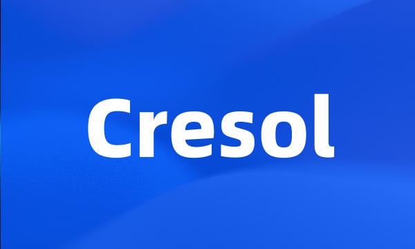 Cresol