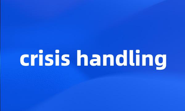 crisis handling