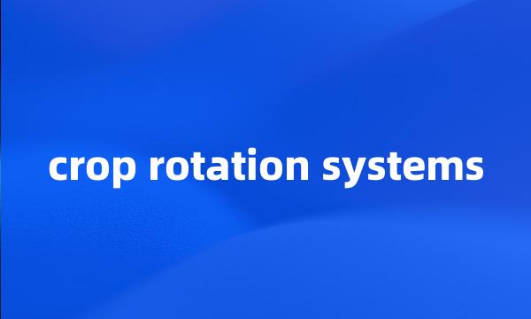 crop rotation systems