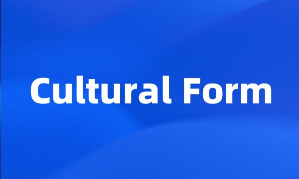 Cultural Form