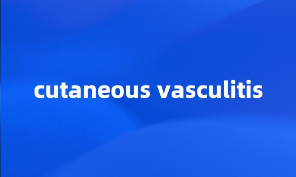 cutaneous vasculitis