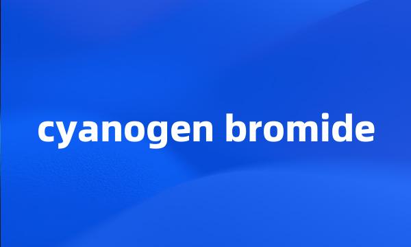 cyanogen bromide