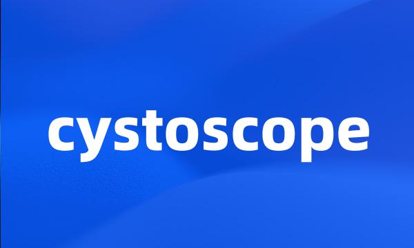 cystoscope