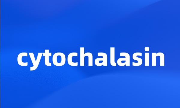 cytochalasin