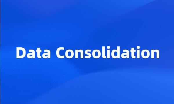 Data Consolidation