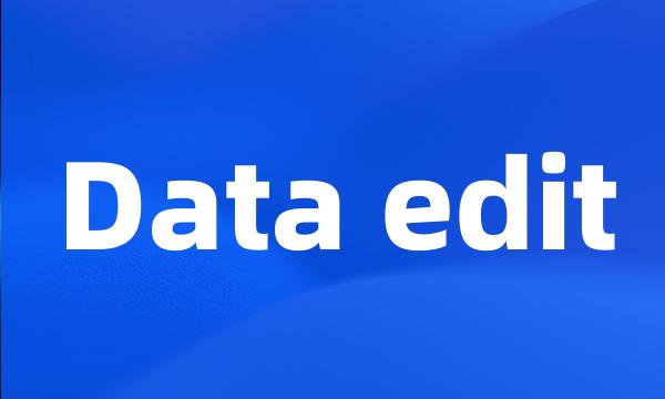 Data edit