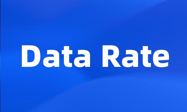 Data Rate