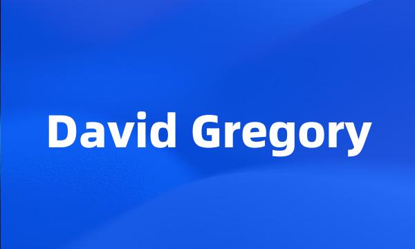 David Gregory