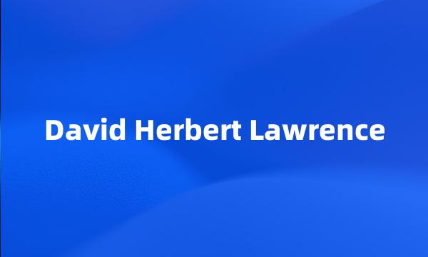 David Herbert Lawrence