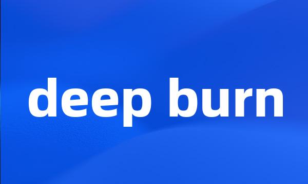 deep burn