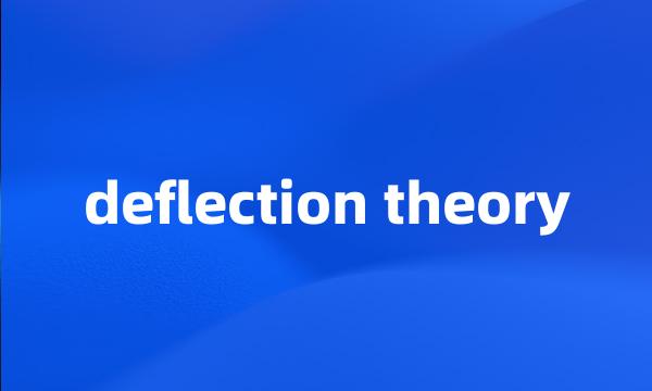 deflection theory