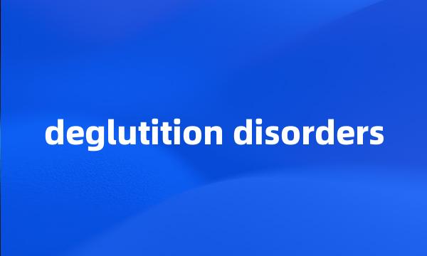 deglutition disorders