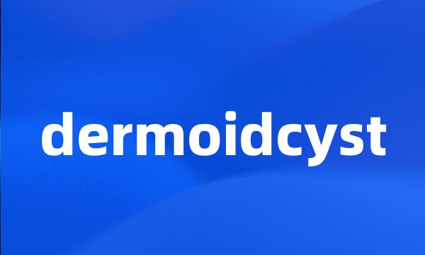 dermoidcyst