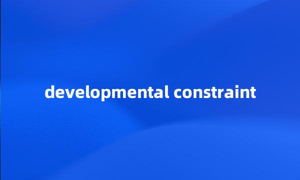 developmental constraint