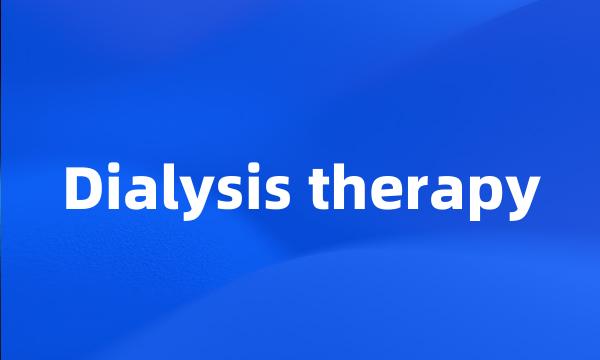 Dialysis therapy