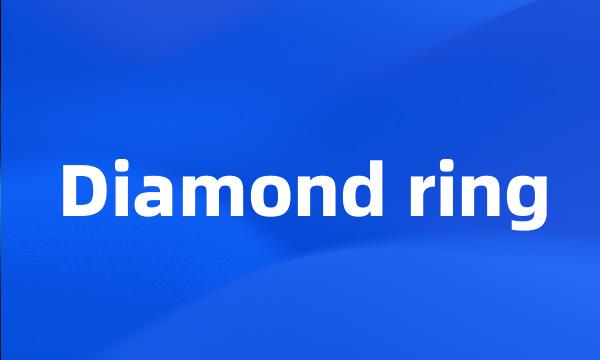 Diamond ring