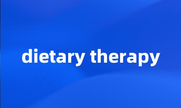 dietary therapy