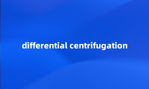 differential centrifugation