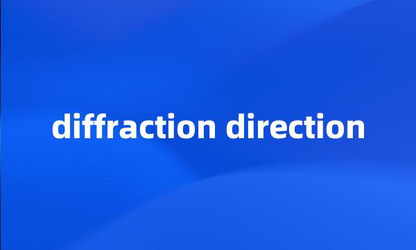 diffraction direction