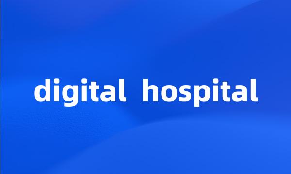 digital  hospital