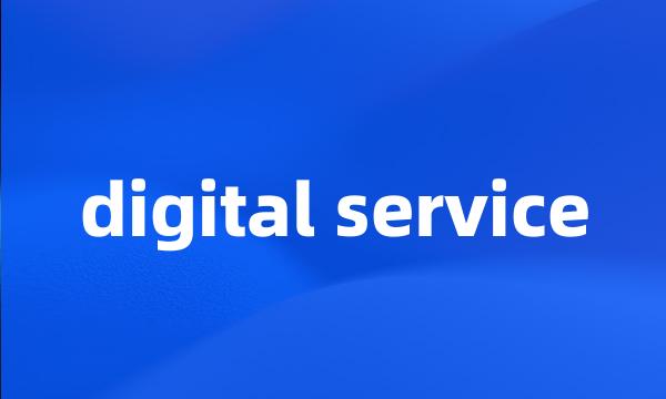 digital service