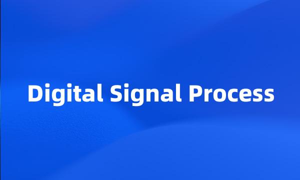 Digital Signal Process