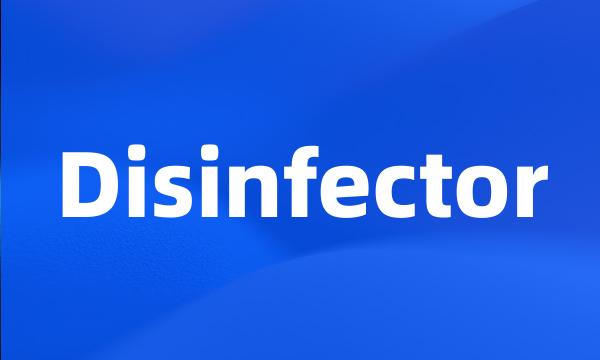 Disinfector