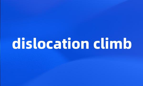 dislocation climb