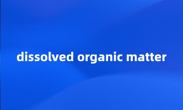 dissolved organic matter