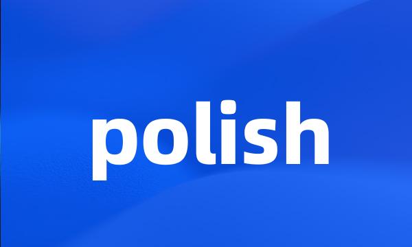 polish