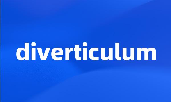 diverticulum