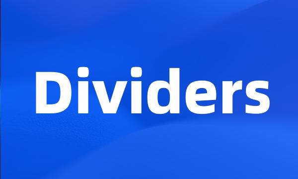 Dividers