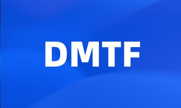 DMTF