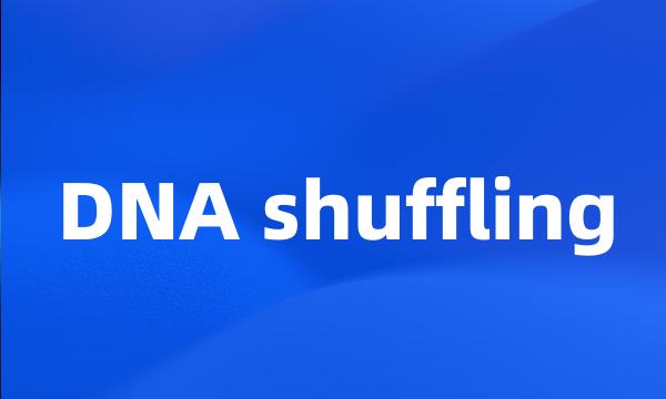 DNA shuffling