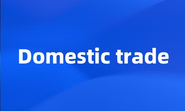 Domestic trade