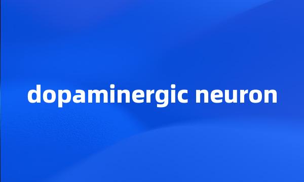 dopaminergic neuron