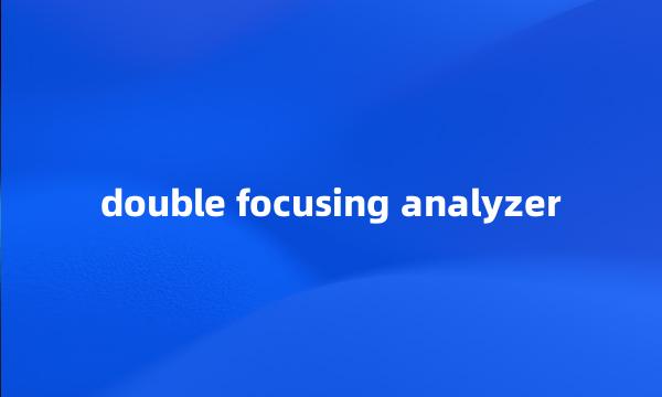 double focusing analyzer