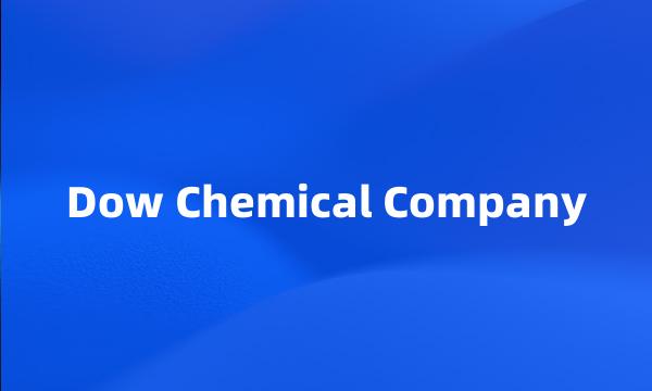 Dow Chemical Company