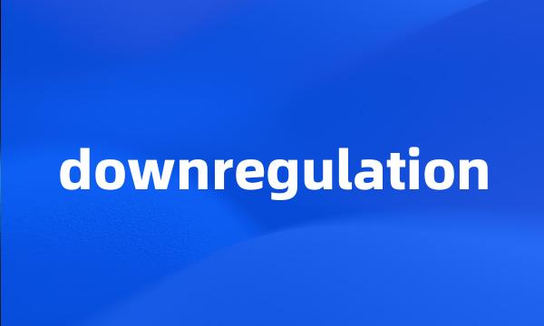 downregulation