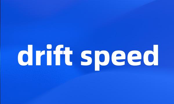 drift speed