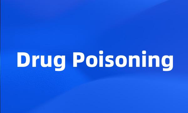 Drug Poisoning