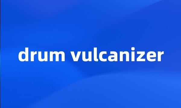 drum vulcanizer