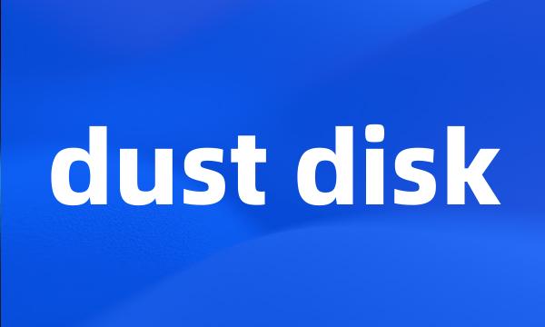 dust disk