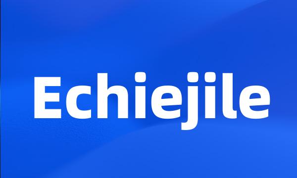 Echiejile