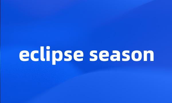 eclipse season